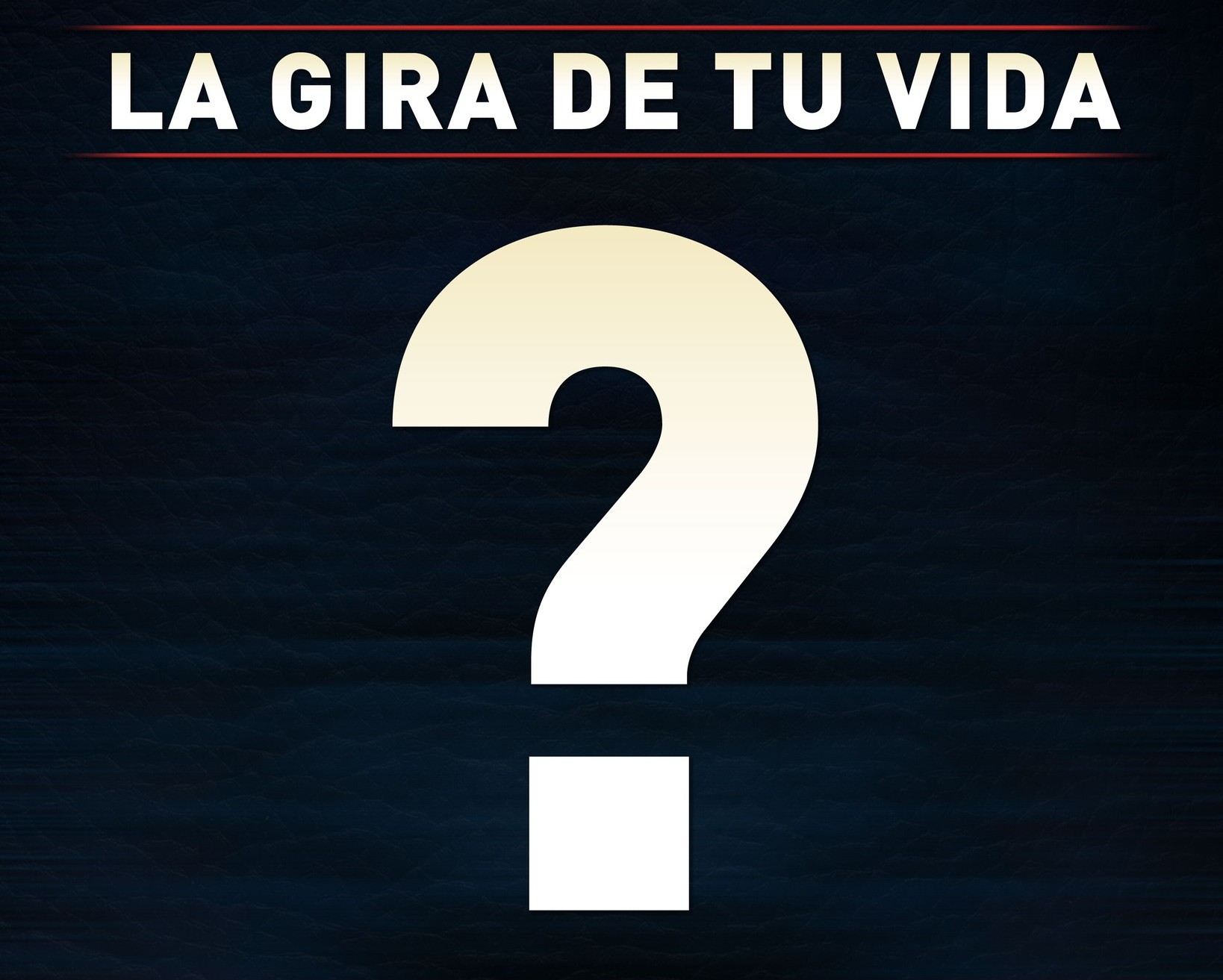la gira de tu vida