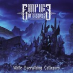 empire of disease – while everything collpases